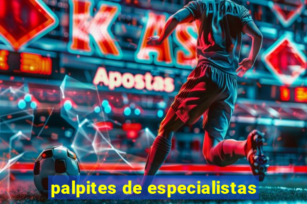 palpites de especialistas